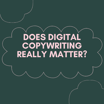 does digital copywriting really matter